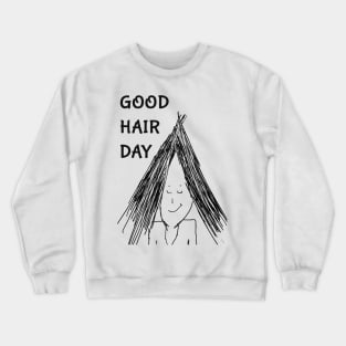 This Is A Good Hair Day Crewneck Sweatshirt